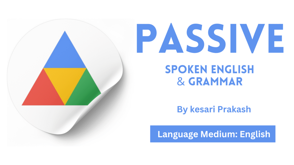 Passive Spoken English & Grammar